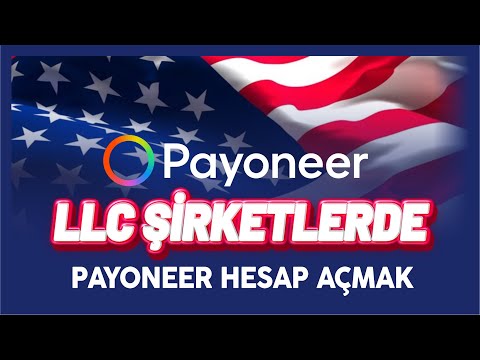 LLC Şirket İle Payoneer Hesap Nasıl Açılır? - How to Open a Payoneer Account with LLC Company?