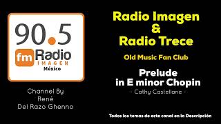 Prelude in E minor Chopin - Cathy Castellane * Radio Imagen & Radio 13 Music Fan Club screenshot 5