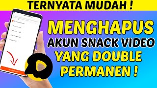 Cara Menghapus Akun Snack Video Yang Double Secara Permanen
