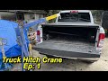 Truck Hitch Crane Build Ep: 1