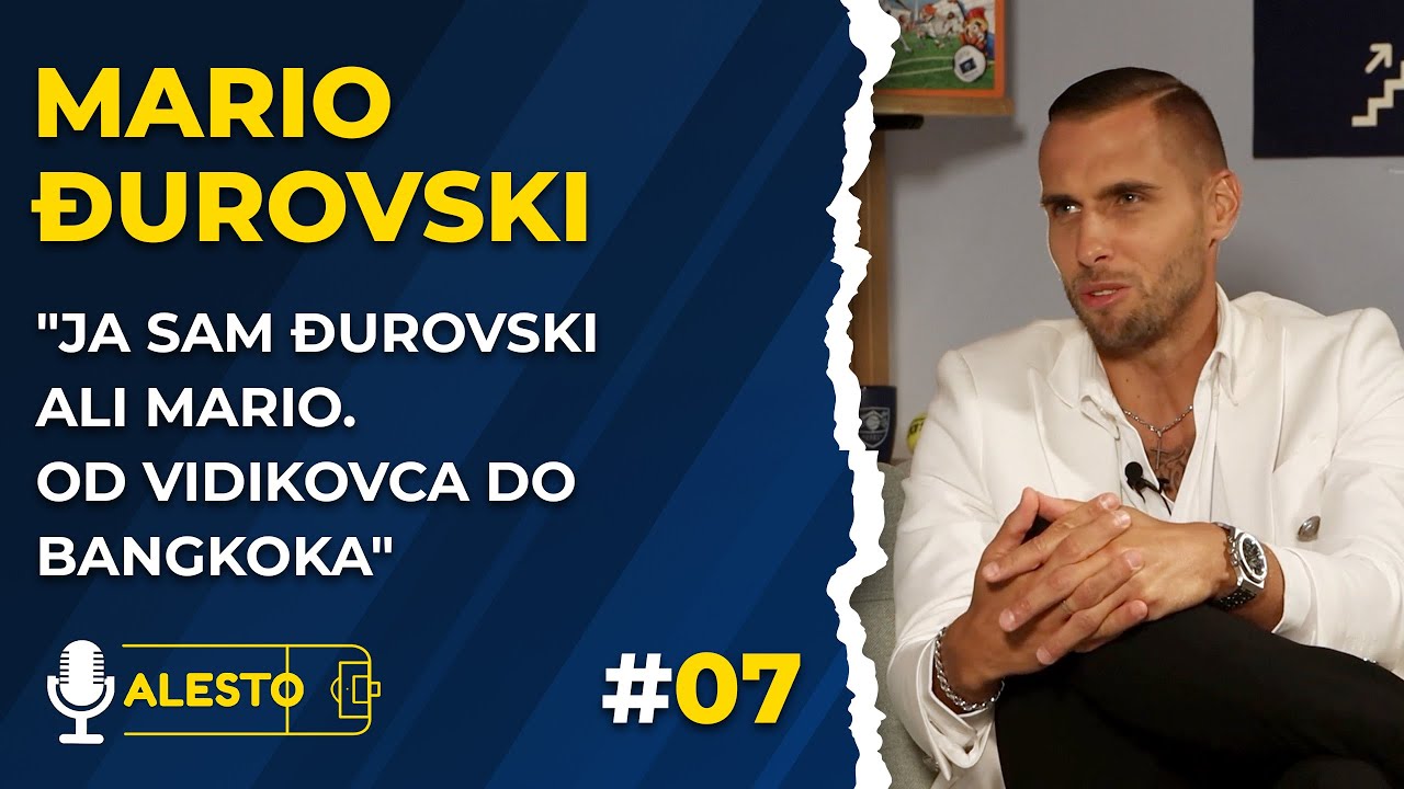 🎥Ja sam Đurovski ali Mario. Od Vidikovca do Bangkoka - Mario Đurovski |Alesto Podkast 07