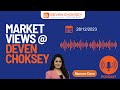 Podcast - Market Views @ Deven Choksey