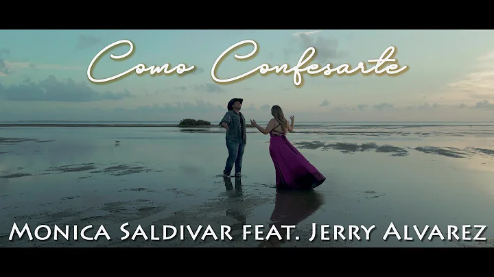 Monica Saldivar - Como Confesarte Feat. Jerry Alva...