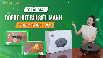Cách mạng 4.0 CHO NGƯỜI LƯỜI mang tên Robot hút bụi T12 Max