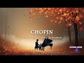 Chopin Nocturnes “When You See a Falling Leaf, Remember Me”