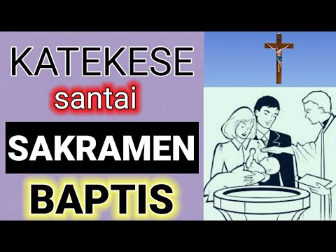 Video: Siapa yang dapat melaksanakan sakramen baptisan?