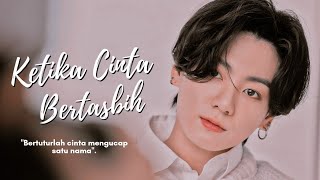 Jungkook - Ketika Cinta Bertasbih [FMV]