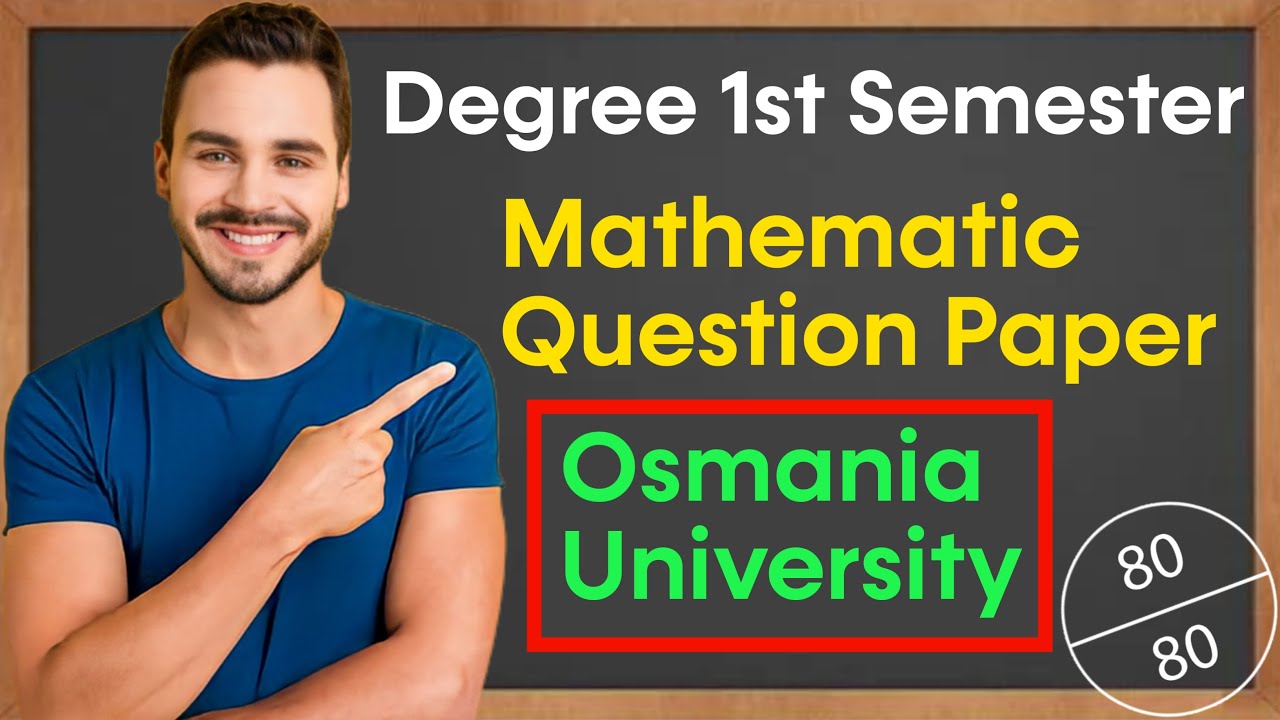 Mathematics sem 1 question paper osmania university degree sem 1