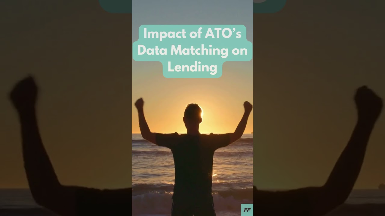 Impact of ATO’s Data Matching on Lending
