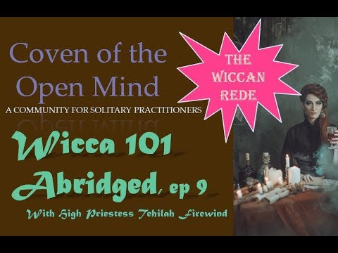 The Wiccan Rede (Wicca 101 Abrided, Episode 9) video phone beyonce mp3