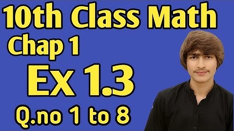 10th math chapter 1 exercise 1.3 q.no 1 to 8 in urdu medium ( the base science academy )