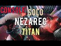 Console Solo Nezarec on Titan | Destiny 2 Season of the Witch