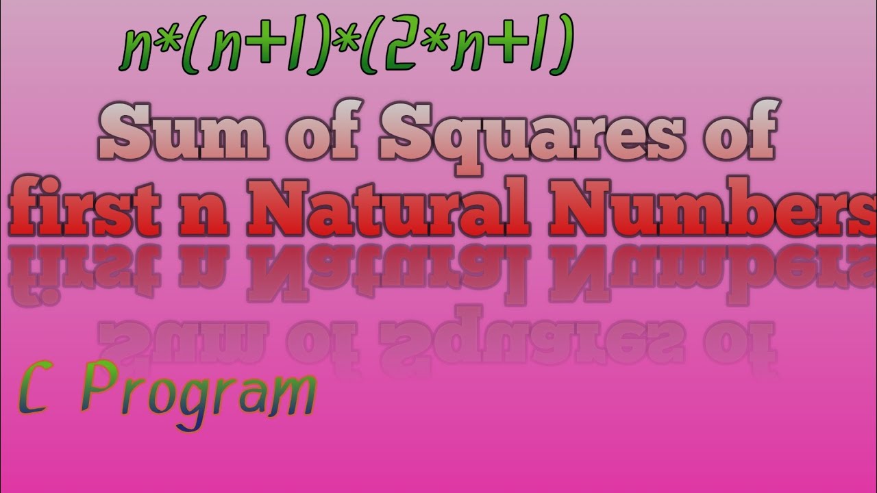 C Program || Sum of Squares of first n Natural Numbers || Using ...