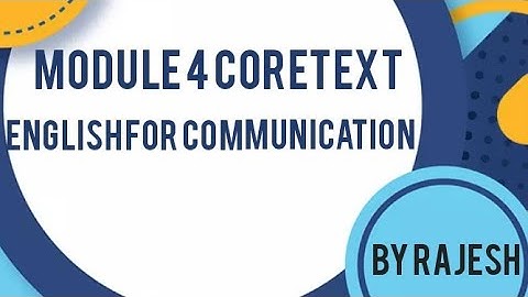 MODULE 4 CORETEXT | ENGLISH FOR COMMUNICATION | RAJESH | MAJLIS POLYTECHNIC COLLEGE