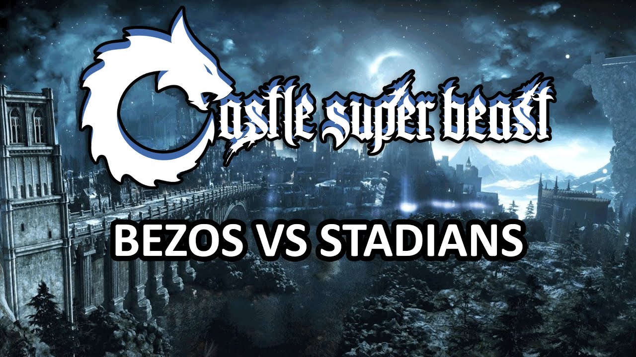 Castle Super Beast Clips: Bezos Vs Stadians