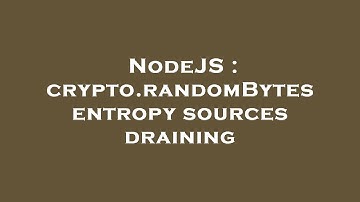 NodeJS : crypto.randomBytes entropy sources draining