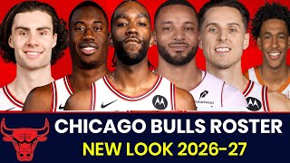 CHICAGO BULLS ROSTERS OFFICIAL NEW LOOK COMPLETE LINEUP 2026-27|CHICAGO BULLS ROSTER NEWLOOK 2026-27