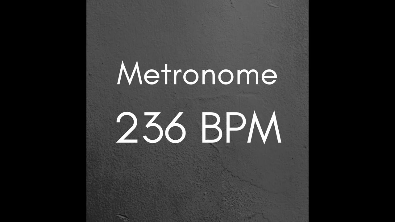 236 BPM Metronome for Better Practice