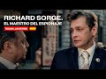 RICHARD SORGE. EL MAESTRO DEL ESPIONAJE. Todas las Series. Parte 3. RusFilmES