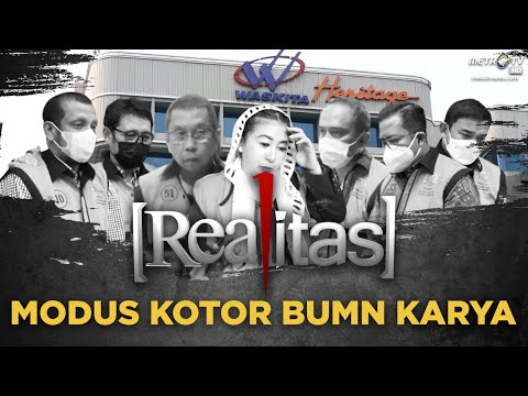 REALITAS - Modus Kotor BUMN Karya