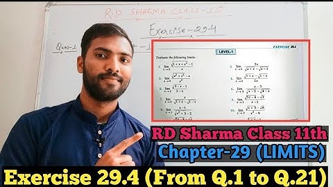 RD Sharma Class 11th Ex.29.4 Solutions Chapter 29 (Limits ) From Q.1 To Q.21 |