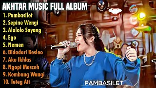 Akhtar Music x Della Monica Full Album - PAMBASILET | PARGOY AMBYAR (Tanpa Iklan)