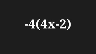 Simplify the expansion -4(4x-2)