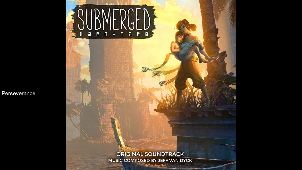 Watch Submerged OST - Perseverance on YouTube Watch Submerged OST - Perseverance on YouTube