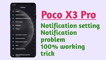 Poco X3 Pro , Notification setting Notification problem How to solve