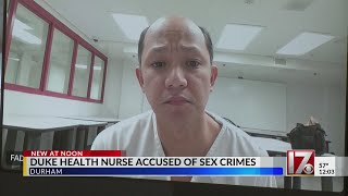 Duke Health nurse accused of sex crimes