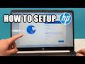 How to Setup Your HP Laptop : Step By Step Guide
