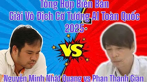 KTQT Nguyễn Minh Nhật Quang tiên thua KTQG Phan Thanh Giản | Giải Vô Địch Cờ Tướng Toàn Quốc 2025