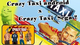 Crazy Taxi Android  x  Crazy Taxi Sega? screenshot 5