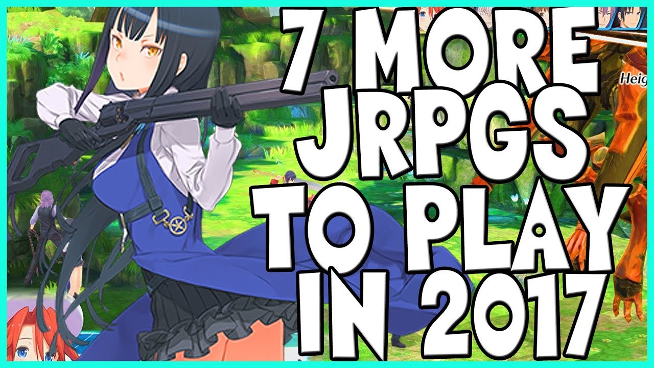 7 MORE JRPGs You Can Play In 2017