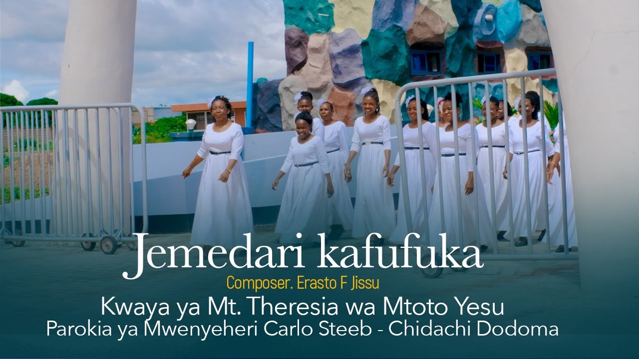 JEMEDARI KAFUFUKA Kwaya Ya Mt Theresia Wa Mtoto Yesu Chidachi Dodoma jemedari-kafufuka-kwaya-ya-mt-theresia-wa-mtoto-yesu-chidachi-dodoma