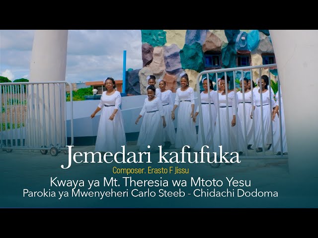 JEMEDARI KAFUFUKA-Kwaya ya Mt. Theresia wa Mtoto Yesu-Chidachi Dodoma (Official Video-Hd)_tp class=