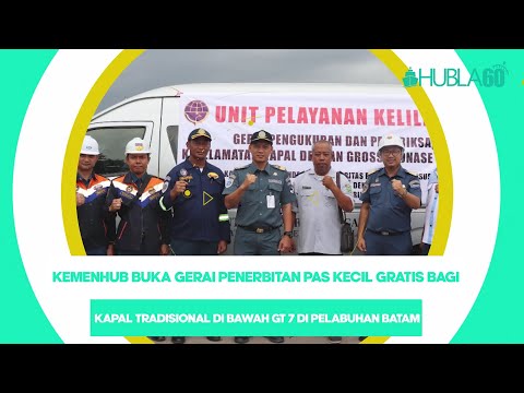 Hubla60 - KEMENHUB BUKA GERAI PENERBITAN PAS KECIL GRATIS DI PELABUHAN BATAM