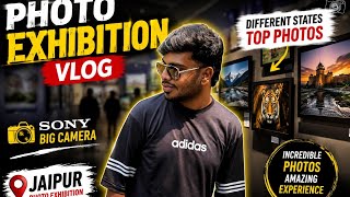 India Ki Best Photos Ek Jagah Sony Camera Photo Exhibition Vlog Jaipur