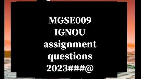 MGSE009 IGNOU assignment questions answere 2023