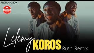 Koros - Lelemy Rush Remix Cover Pidgin Version 2025 #pnglatestmusic2025 #675remix @LIAM_SFT
