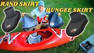 Rand Spray Skirt VS Bungee Spray Skirt 'What is the Best'