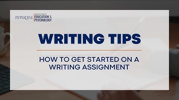How to Get Started on a Writing Assignment