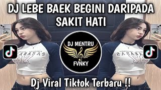 Dj Lebe Bae Begini Daripada Sakit Hati  Dj Bukan Jadi Takdir Viral Tiktok Terbaru 2026 