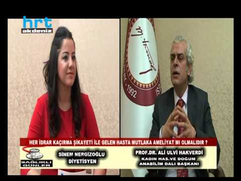 HRT AKDENİZ - SAĞLIKLI GÜNLER PROF.DR.ALİ ULVİ HAKVERDİ BÖLÜM 2