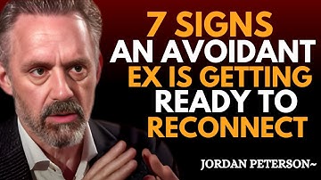7 Signs Your Avoidant Ex Is Preparing to Reconnect | Jordan Peterson Motivation