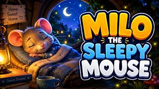 Milo the Sleepy Mouse | A Heartwarming Bedtime Adventure | Animated Story in English