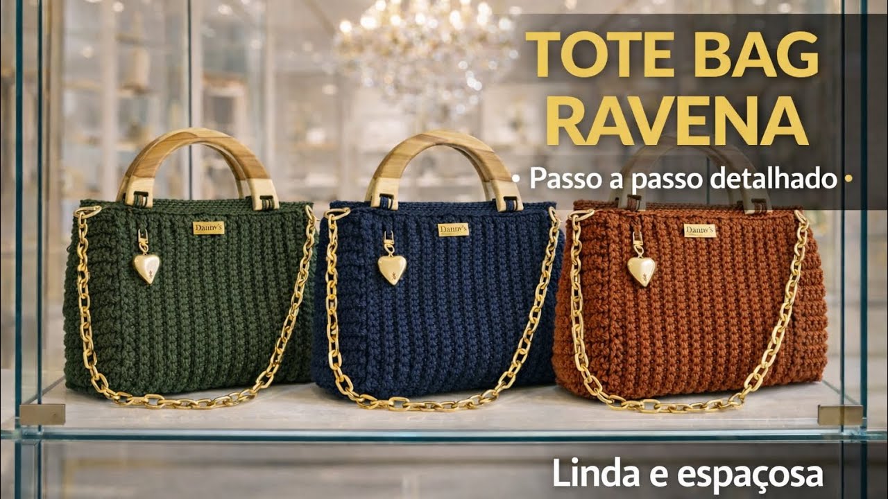 BOLSA DE CROCHÊ LINDA E ESPAÇOSA • Vem aprender • Passo a passo detalhado • BAG RAVENA 