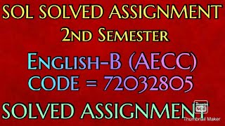 SOL SOLVED ASSIGNMENT || 2nd Semester || ENGLISH-B(AECC)