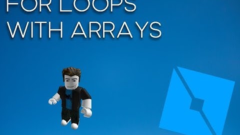 For loops with arrays #20 | ROBLOX STUDIO CODING TUTORIAL