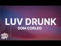 Dom Corleo - Luv Drunk (Lyrics)